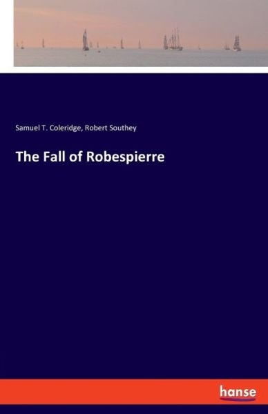 Cover for Robert Southey · The Fall of Robespierre (Paperback Bog) (2018)