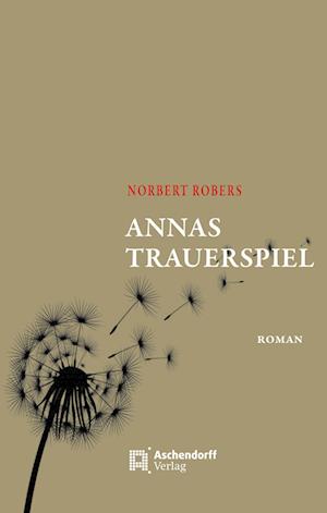 Cover for Norbert Robers · Annas Trauerspiel (Book) (2023)