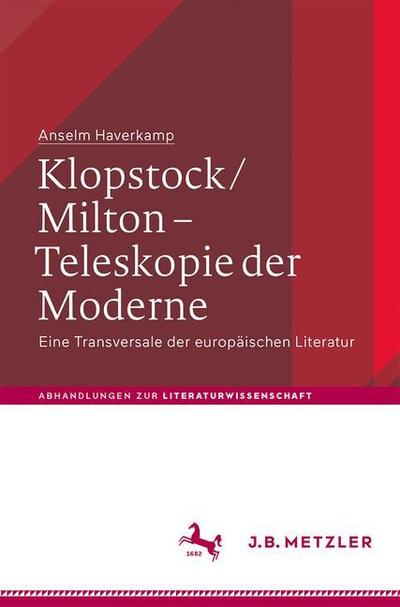 Cover for Anselm Haverkamp · Klopstock Milton Teleskopie der Moderne (Buch) (2018)