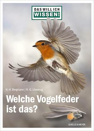 Cover for Hans-Heiner Bergmann · Das will ich wissen! Welche Vogelfeder ist das? (Book) (2024)