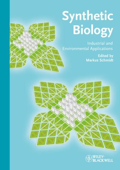 Cover for M Schmidt · Synthetic Biology: Industrial and Environmental Applications (Hardcover Book) (2012)