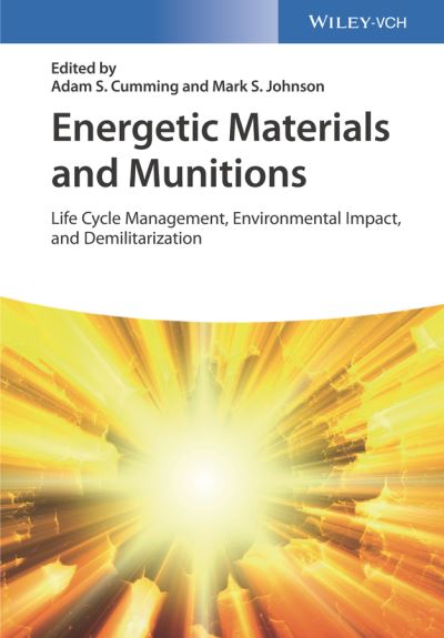 Cover for AS Cumming · Energetic Materials and Munitions: Life Cycle Management, Environmental Impact, and Demilitarization (Hardcover Book) (2019)