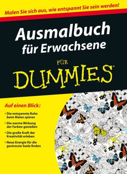 Ausmalbuch fur Erwachsene fur Dummies - Fur Dummies - The Experts at Dummies - Bøger - Wiley-VCH Verlag GmbH - 9783527711833 - 1. april 2015