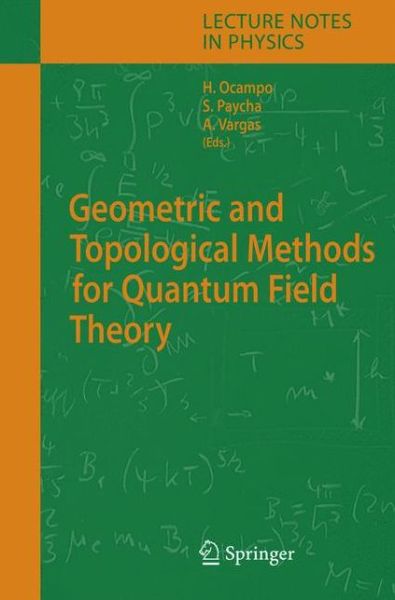 Cover for Hernan Ocampo · Geometric and Topological Methods for Quantum Field Theory - Lecture Notes in Physics (Gebundenes Buch) [2005 edition] (2005)