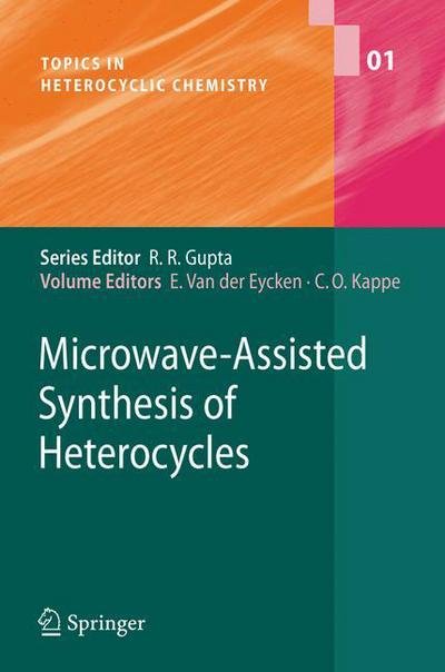 Cover for Der Eycken E Van · Microwave-Assisted Synthesis of Heterocycles - Topics in Heterocyclic Chemistry (Gebundenes Buch) [2006 edition] (2006)