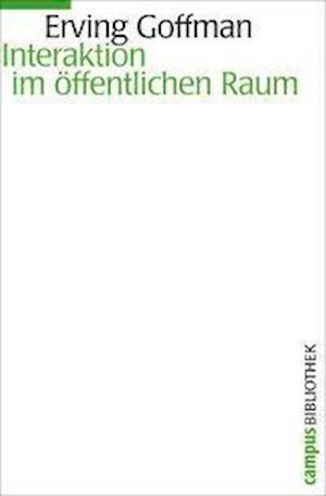 Interaktion Im Ã¶ffentlichen - Erving Goffman - Boeken -  - 9783593387833 - 