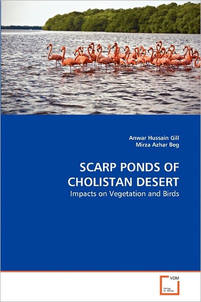 Cover for Mirza Azhar Beg · Scarp Ponds of Cholistan Desert: Impacts on Vegetation and Birds (Paperback Book) (2011)