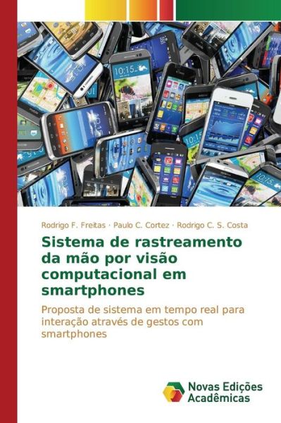 Cover for Costa Rodrigo C S · Sistema De Rastreamento Da Mao Por Visao Computacional Em Smartphones (Paperback Book) (2015)