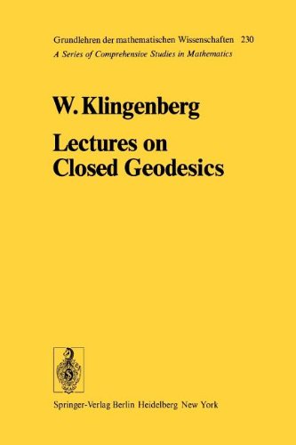 Lectures on Closed Geodesics - Die Grundlehren Der Mathematischen Wissenschaften - Wilhelm Klingenberg - Books - Springer-Verlag Berlin and Heidelberg Gm - 9783642618833 - October 13, 2011