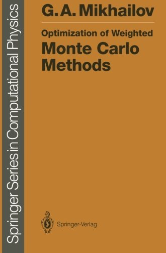 Cover for Gennadii A. Mikhailov · Optimization of Weighted Monte Carlo Methods - Scientific Computation (Paperback Book) [Softcover reprint of the original 1st ed. 1992 edition] (2011)