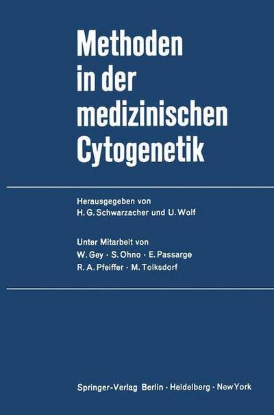 Cover for H G Schwarzacher · Methoden in der Medizinischen Cytogenetik (Paperback Book) [Softcover reprint of the original 1st ed. 1970 edition] (2012)