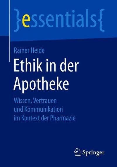 Cover for Heide · Ethik in der Apotheke (Book) [1. Aufl. 2019 edition] (2019)