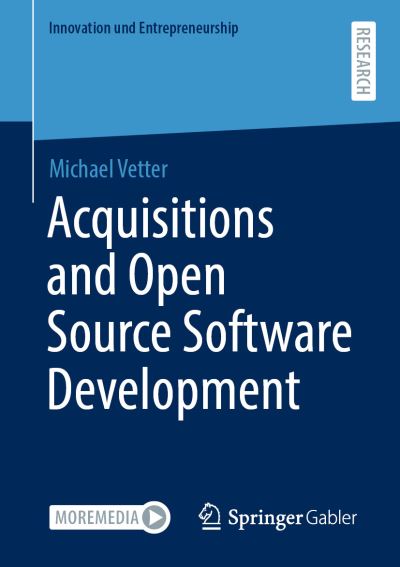 Cover for Michael Vetter · Acquisitions and Open Source Software Development - Innovation und Entrepreneurship (Paperback Book) [1st ed. 2021 edition] (2021)