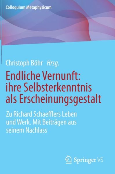 Cover for Christoph Böhr · Endliche Vernunft : Ihre Selbsterkenntnis Als Erscheinungsgestalt (Book) (2023)