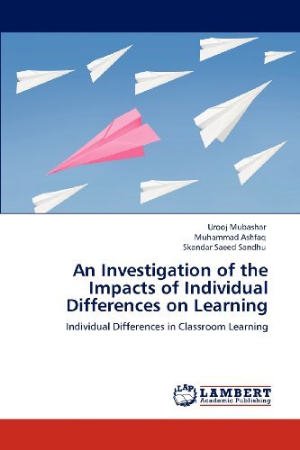 Cover for Skandar Saeed Sandhu · An Investigation of the Impacts of Individual Differences on Learning: Individual Differences in Classroom Learning (Pocketbok) (2012)
