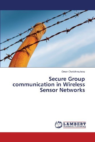 Cover for Omar Cheikhrouhou · Secure Group Communication in Wireless Sensor Networks (Paperback Book) (2013)