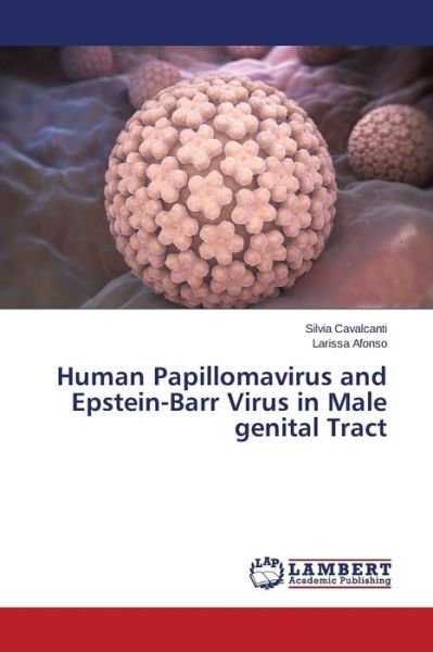 Cover for Cavalcanti Silvia · Human Papillomavirus and Epstein-barr Virus in Male Genital Tract (Pocketbok) (2015)