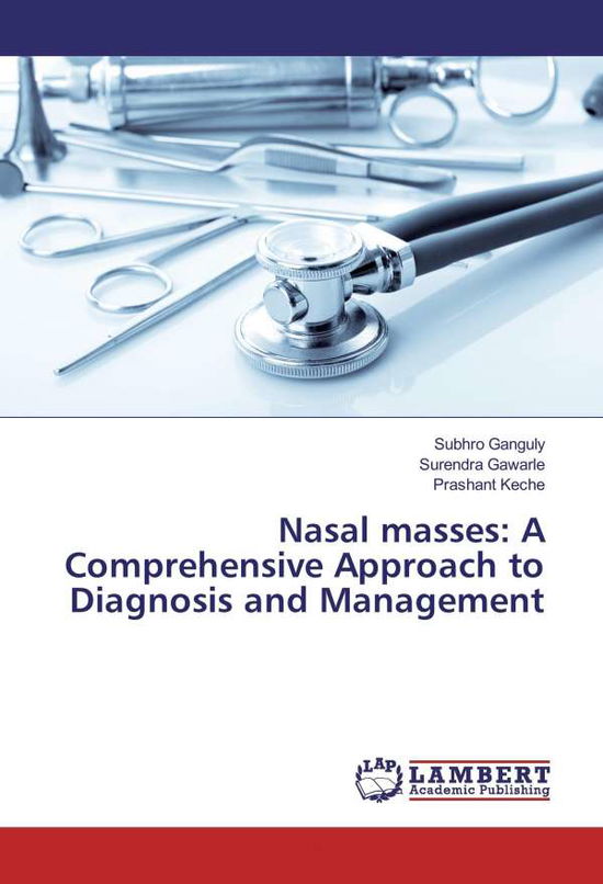 Cover for Ganguly · Nasal masses: A Comprehensive A (Book)