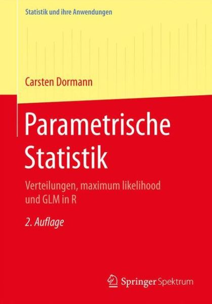 Parametrische Statistik - Carsten F. Dormann - Books - Springer Berlin Heidelberg - 9783662546833 - September 6, 2017