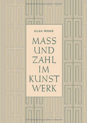 Mass Und Zahl Im Kunstwerk - Beihefte Fur Den Mathematischen Unterricht - Weber, Ellen (Director of the MITA International Brain Based Center) - Livros - Vieweg+teubner Verlag - 9783663031833 - 1954