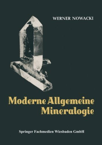 Cover for Werner Nowacki · Moderne Allgemeine Mineralogie: Kristallographie (Paperback Book) [1951 edition] (1951)