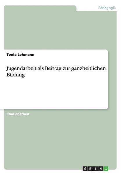 Cover for Lehmann · Jugendarbeit als Beitrag zur ga (Bok) (2016)