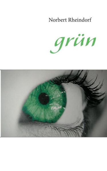 Cover for Norbert Rheindorf · Grun (Paperback Book) [German edition] (2013)