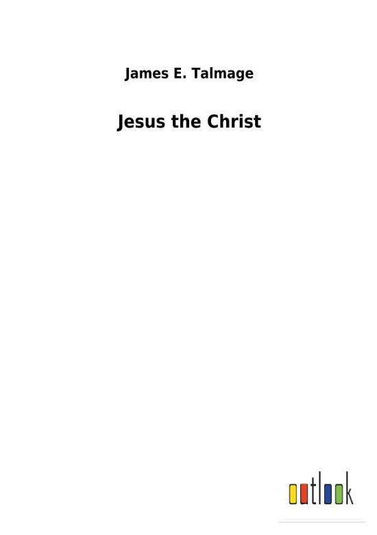 Cover for Talmage · Jesus the Christ (Book) (2018)