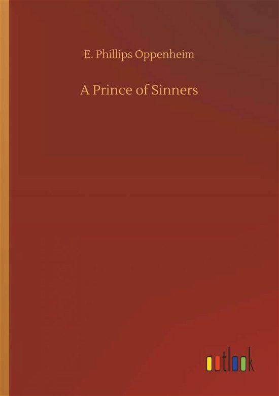 A Prince of Sinners - Oppenheim - Bøger -  - 9783732683833 - 23. maj 2018