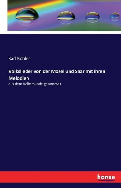 Cover for Köhler · Volkslieder von der Mosel und Sa (Bok) (2016)