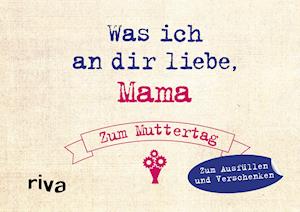 Cover for Reinwarth · Was ich an dir liebe,Mutterta (Buch)