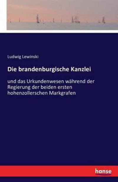 Cover for Lewinski · Die brandenburgische Kanzlei (Bog) (2016)