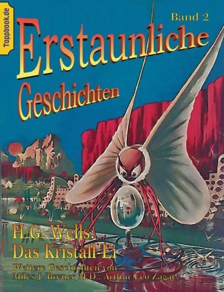 Cover for H G Wells · Das Kristall-Ei: und Eine Terrornacht / Operation in der vierten Dimension / In der Raumzeit verirrt (Paperback Book) (2020)