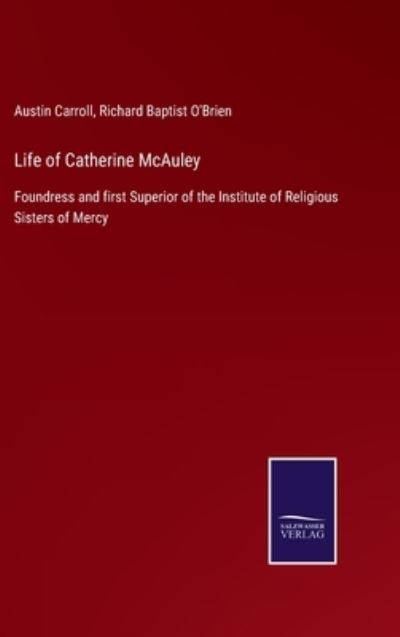 Cover for Austin Carroll · Life of Catherine McAuley (Hardcover Book) (2021)