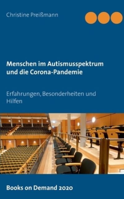 Cover for Christine Preissmann · Menschen im Autismusspektrum und die Corona-Pandemie: Erfahrungen, Besonderheiten und Hilfen (Paperback Book) (2020)