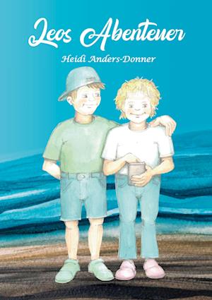 Cover for Heidi Anders-Donner · Leos Abenteuer (Book) (2024)