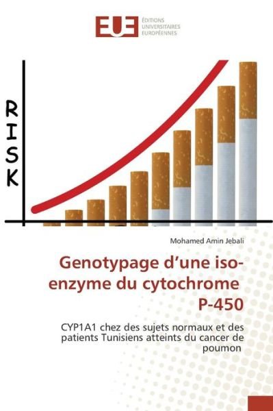 Cover for Jebali Mohamed Amin · Genotypage D'une Iso-enzyme Du Cytochrome P-450 (Paperback Bog) (2018)