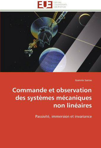 Cover for Ioannis Sarras · Commande et Observation Des Systèmes Mécaniques Non Linéaires: Passivité, Immersion et Invariance (Paperback Book) [French edition] (2018)