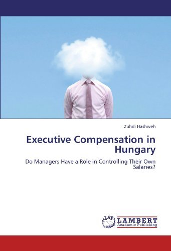 Cover for Zuhdi Hashweh · Executive Compensation in Hungary: Do Managers Have a Role in Controlling Their Own Salaries? (Taschenbuch) (2012)