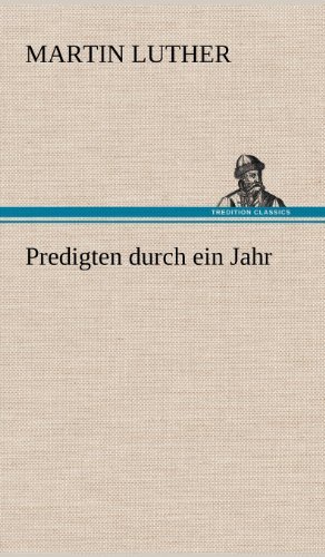 Cover for Martin Luther · Predigten Durch Ein Jahr (Innbunden bok) [German edition] (2012)