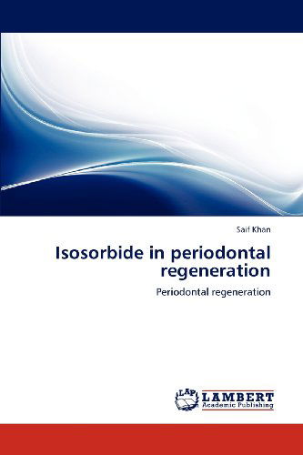Cover for Saif Khan · Isosorbide in Periodontal Regeneration (Taschenbuch) (2012)