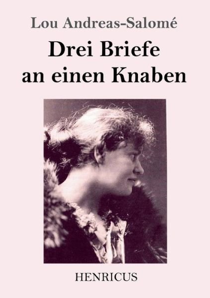 Cover for Lou Andreas-Salome · Drei Briefe an einen Knaben (Paperback Book) (2019)