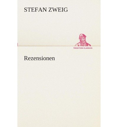 Cover for Stefan Zweig · Rezensionen (Tredition Classics) (German Edition) (Pocketbok) [German edition] (2013)