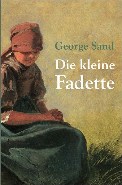 Cover for George Sand · Die Kleine Fadette (Paperback Book) [German edition] (2011)