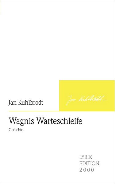 Cover for Jan Kuhlbrodt · Wagnis Warteschleife (Taschenbuch) [German edition] (2007)