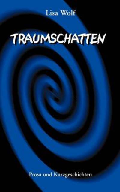 Cover for Lisa Wolf · Traumschatten (Paperback Book) [German edition] (2015)