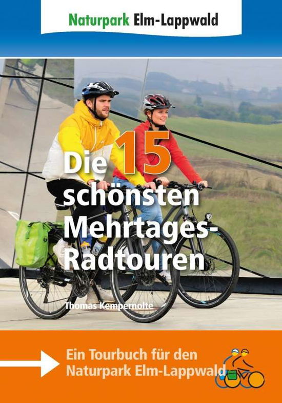 Cover for Thomas Kempernolte · Naturpark Elm-Lappwald - Die 15 schönsten Mehrtages-Radtouren (Paperback Book) (2020)