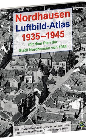 Cover for Harald Rockstuhl · Nordhausen - Luftbild-Atlas 1935-1945 (Pamflet) (2017)