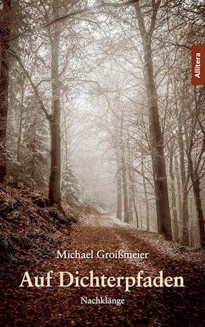 Cover for Michael Groißmeier · Auf Dichterpfaden (Book) (2025)