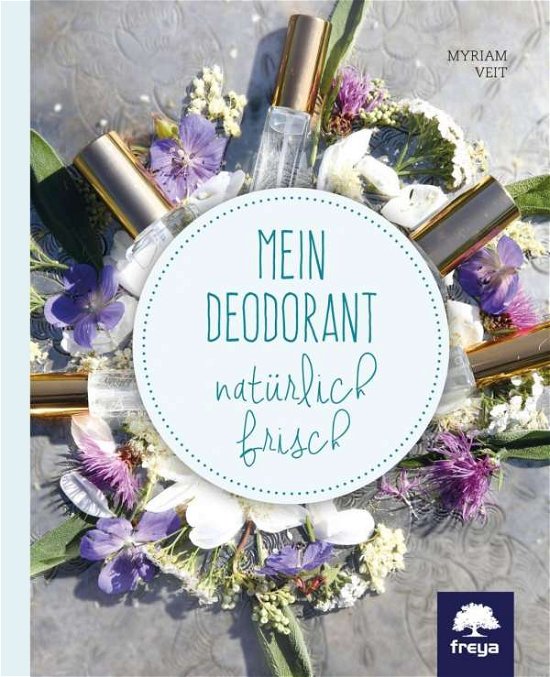 Cover for Veit · Mein Deodorant (Buch)